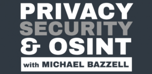The Privacy, Security, & OSINT Show – Episode 284 – IntelTechniques Blog